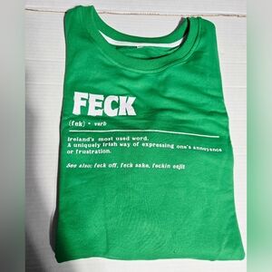 Green "Feck" Definition Irish Lovers Sweatshirt Funny Women 2XL Crewneck